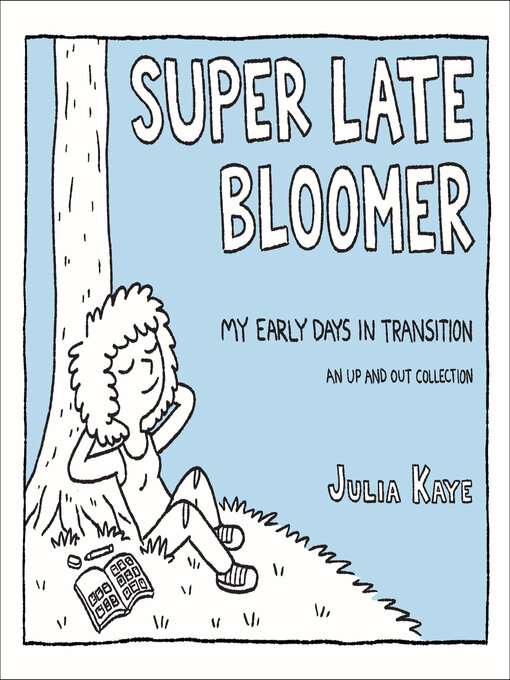 Title details for Super Late Bloomer by Julia Kaye - Wait list